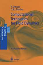 Computational Techniques for Fluid Dynamics: A Solutions Manual