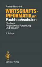 Wirtschaftsinformatik an Fachhochschulen: Studium, Angewandte Forschung und Transfer