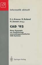 CAD ’92: Neue Konzepte zur Realisierung anwendungsorientierter CAD-Systeme