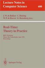 Real-Time: Theory in Practice: REX Workshop, Mook, The Netherlands, June 3-7, 1991. Proceedings