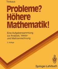 Probleme? - Hahere Mathematik!