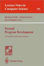 Formal Program Development: IFIP TC2/WG 2.1 State-of-the-Art Report