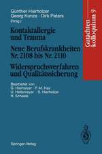 Kontaktallergie und Trauma Neue Berufskrankheiten Nr. 2108 bis Nr. 2110. Widerspruchsverfahren und Qualitätssicherung: Gutachtenkolloquium 9