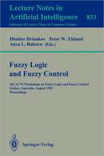 Fuzzy Logic and Fuzzy Control: IJCAI '91 Workshops on Fuzzy Logic and Fuzzy Control, Sydney, Australia, August 24, 1991. Proceedings