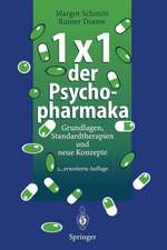 1 × 1 der Psychopharmaka: Grundlagen, Standardtherapien und neue Konzepte