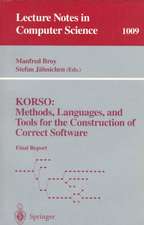 KORSO: Methods, Languages, and Tools for the Construction of Correct Software: Final Report