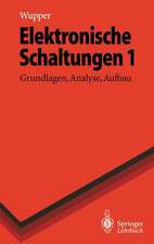 Elektronische Schaltungen 1: Grundlagen, Analyse, Aufbau