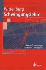 Schwingungslehre: Lineare Schwingungen, Theorie und Anwendungen