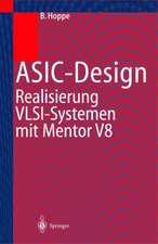 ASIC-Design: Realisierung von VLSI-Systemen mit Mentor V8