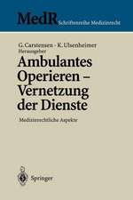 Ambulantes Operieren - Vernetzung der Dienste: Medizinrechtliche Aspekte