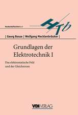 Grundlagen der Elektrotechnik I: Das elektrostatische Feld und der Gleichstrom