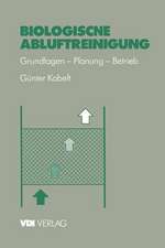 Biologische Abluftreinigung: Grundlagen — Planung — Betrieb