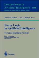 Fuzzy Logic in Artificial Intelligence: Towards Intelligent Systems: IJCAI '95 Workshop, Montreal, Canada, August 19-21, 1995, Selected Papers