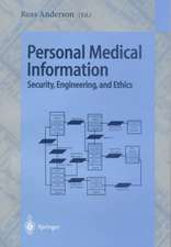 Personal Medical Information: Security, Engineering, and Ethics