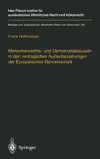 Menschenrechts- und Demokratieklauseln in den vertraglichen Außenbeziehungen der Europäischen Gemeinschaft