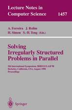 Solving Irregularly Structured Problems in Parallel: 5th International Symosium, IRREGULAR'98, Berkeley, California, USA, August 9-11, 1998. Proceedings