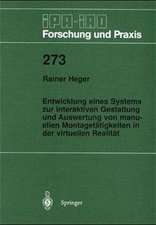 Entwicklung eines Systems zur interaktiven Gestaltung und Auswertung von manuellen Montagetätigkeiten in der virtuellen Realität