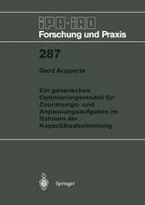 Ein generisches Optimierungsmodell für Zuordnungs- und Anpassungsaufgaben im Rahmen der Kapazitätsabstimmung