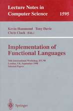 Implementation of Functional Languages: 10th International Workshop, IFL'98, London, UK, September 9-11, 1998, Selected Papers