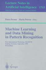 Machine Learning and Data Mining in Pattern Recognition: First International Workshop, MLDM'99, Leipzig, Germany, September 16-18, 1999, Proceedings