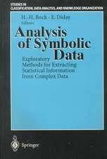 Analysis of Symbolic Data: Exploratory Methods for Extracting Statistical Information from Complex Data