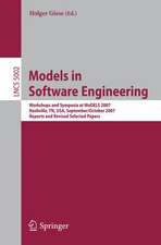 Models in Software Engineering: Workshops and Symposia at MODELS 2007 Nashville, TN, USA, September 30 - October 5, 2007, Reports and Revised Selected Papers