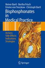 Bisphosphonates in Medical Practice: Actions - Side Effects - Indications - Strategies