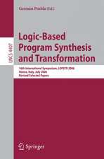 Logic-Based Program Synthesis and Transformation: 16th International Symposium, LOPSTR 2006, Venice, Italy, July 12-14, 2006, Revised Selected Papers