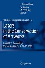 Lasers in the Conservation of Artworks: LACONA VI Proceedings, Vienna, Austria, Sept. 21--25, 2005