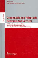 Dependable and Adaptable Networks and Services: 13th Open European Summer School and IFIP TC6.6 Workshop, EUNICE 2007, Enschede, The Netherlands, July 18-20, 2007, Proceedings