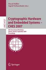 Cryptographic Hardware and Embedded Systems - CHES 2007: 9th International Workshop, Vienna, Austria, September 10-13, 2007, Proceedings