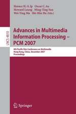 Advances in Multimedia Information Processing - PCM 2007: 8th Pacific Rim Conference on Multimedia, Hong Kong, China, December 11-14, 2007, Proceedings