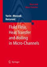 Fluid Flow, Heat Transfer and Boiling in Micro-Channels