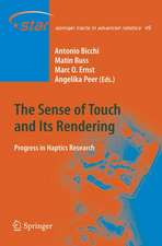 The Sense of Touch and Its Rendering: Progress in Haptics Research