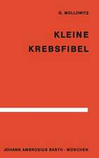 Kleine Krebsfibel: für Ärzte und Studierende der Medizin