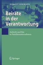 Beiräte in der Verantwortung: Aufsicht und Rat in Familienunternehmen