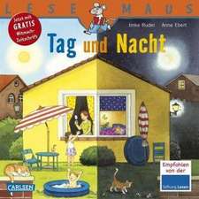 Tag und Nacht: LESEMAUS ab 3 Jahren/ De la 3 ani (3-6 ani)