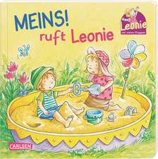 Meins!, ruft Leonie