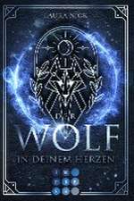 Legend of the North 1: Der Wolf in deinem Herzen