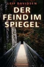 Der Feind im Spiegel