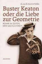 Buster Keaton oder die Liebe zur Geometrie