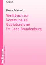 Weißbuch zur kommunalen Gebietsreform im Bundesland Brandenburg