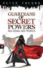 Guardians of Secret Powers 01 - Das Siegel des Teufels