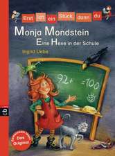 Erst ich ein Stück, dann du - Monja Mondstein - Eine Hexe in der Schule