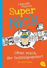 Super Nick - Ohne mich, ihr Sesselpupser!