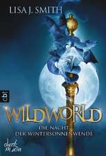 WILDWORLD 01. Die Nacht der Wintersonnenwende