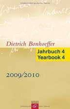 Dietrich Bonhoeffer Jahrbuch 4 / Dietrich Bonhoeffer Yearbook 4 - 2009/2010