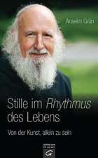 Stille im Rhythmus des Lebens