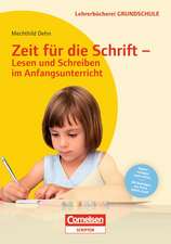 Zeit für die Schrift - Lesen und Schreiben im Anfangsunterricht