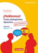 ¡Hablemos! - Freies dialogisches Sprechen - Klasse 9-10